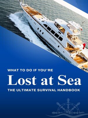 cover image of What to Do If You're Lost at Sea